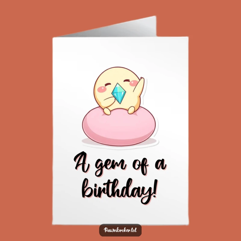 Free Printable Birthday Card: Gem Offering Creature! Luxurious Downloadable Humorous Gift